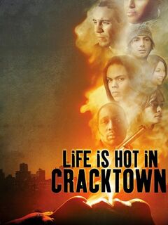 Life Is Hot in Cracktown
