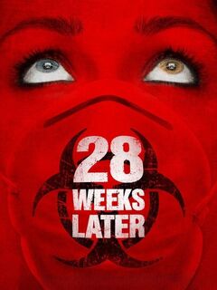 28 Weeks Later