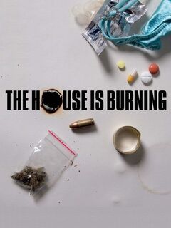 The House Is Burning