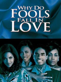 Why Do Fools Fall In Love