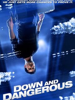 Down and Dangerous