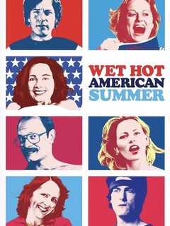 Wet Hot American Summer