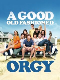 A Good Old Fashioned Orgy