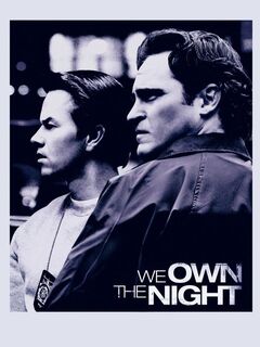 We Own the Night