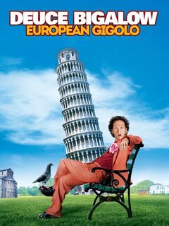 Deuce Bigalow: European Gigolo