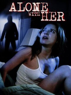 Alone With Her