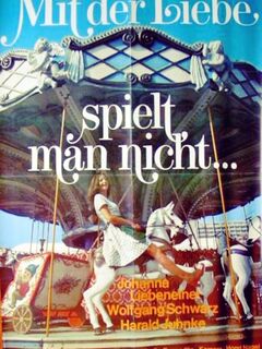 Mit der Liebe spielt man nicht