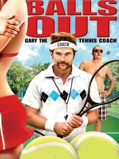 Balls Out: Gary the Tennis Coach