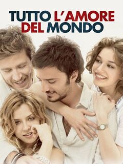 Tutto l'amore del mondo