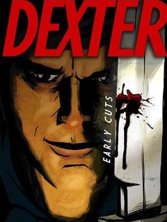 Dexter: Early Cuts