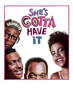 She's Gotta Have It (1986)