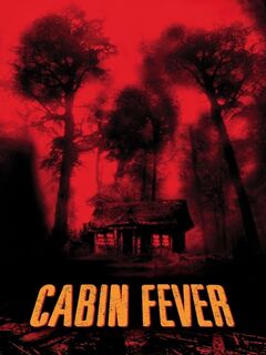 Cabin Fever