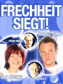 Frechheit siegt