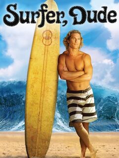 Surfer, Dude