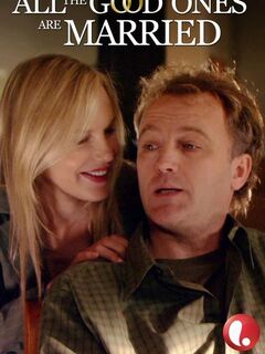 All the Good Ones Are Married