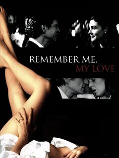Remember Me, My Love