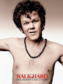 Walk Hard: The Dewey Cox Story