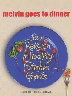 Melvin Goes to Dinner