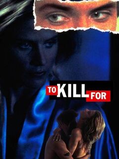 To Kill For