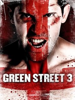 Green Street 3: Never Back Down