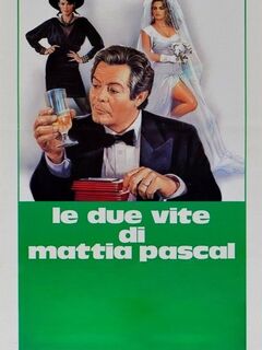The 2 Lives of Mattia Pascal