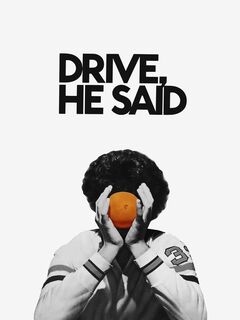 Drive, He Said