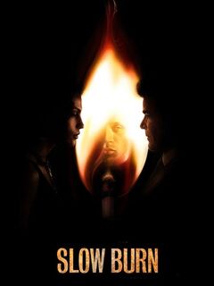Slow Burn
