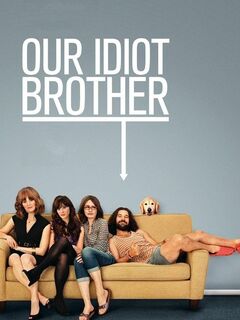 Our Idiot Brother