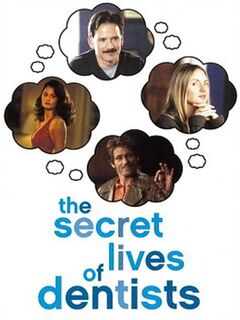 The Secret Lives of Dentists