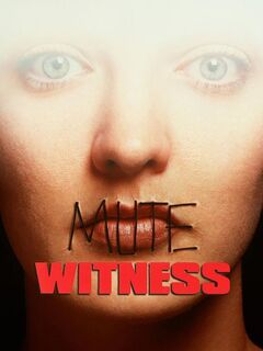 Mute Witness