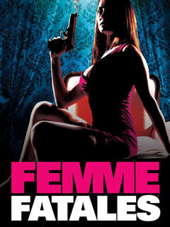 Femme Fatales