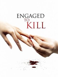 Engaged to Kill