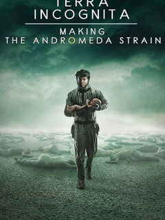 Terra Incognita: Making the Andromeda Strain