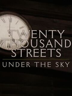 Twenty Thousand Streets Under The Sky