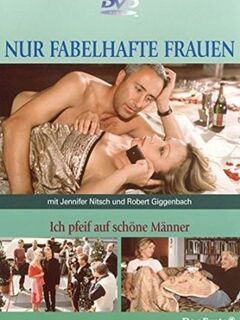 Ich pfeif auf schöne Männer