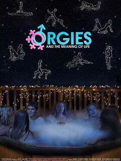 Orgies and the Meaning of Life