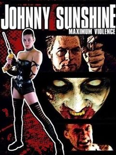 Johnny Sunshine Maximum Violence