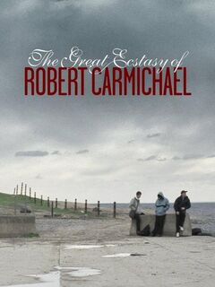 The Great Ecstasy of Robert Carmichael