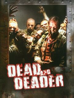Dead and Deader